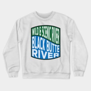 Black Butte River Wild and Scenic River wave Crewneck Sweatshirt